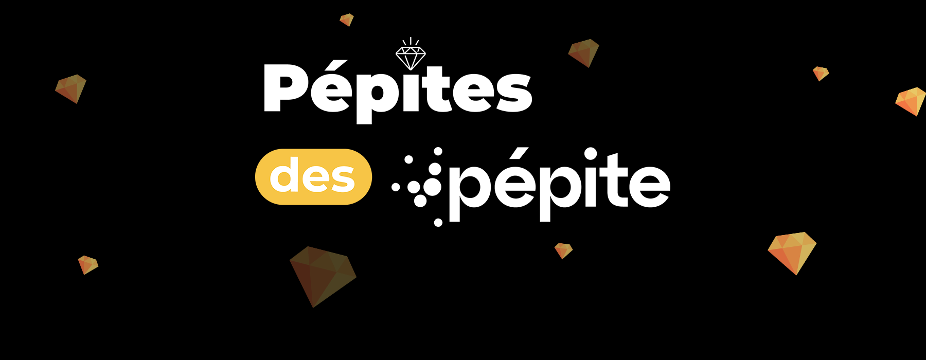 Pépites des Pépite