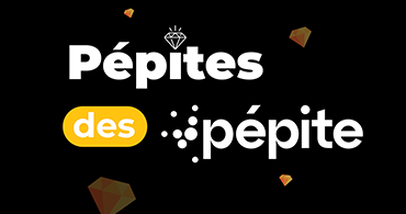 Pépites des Pépite